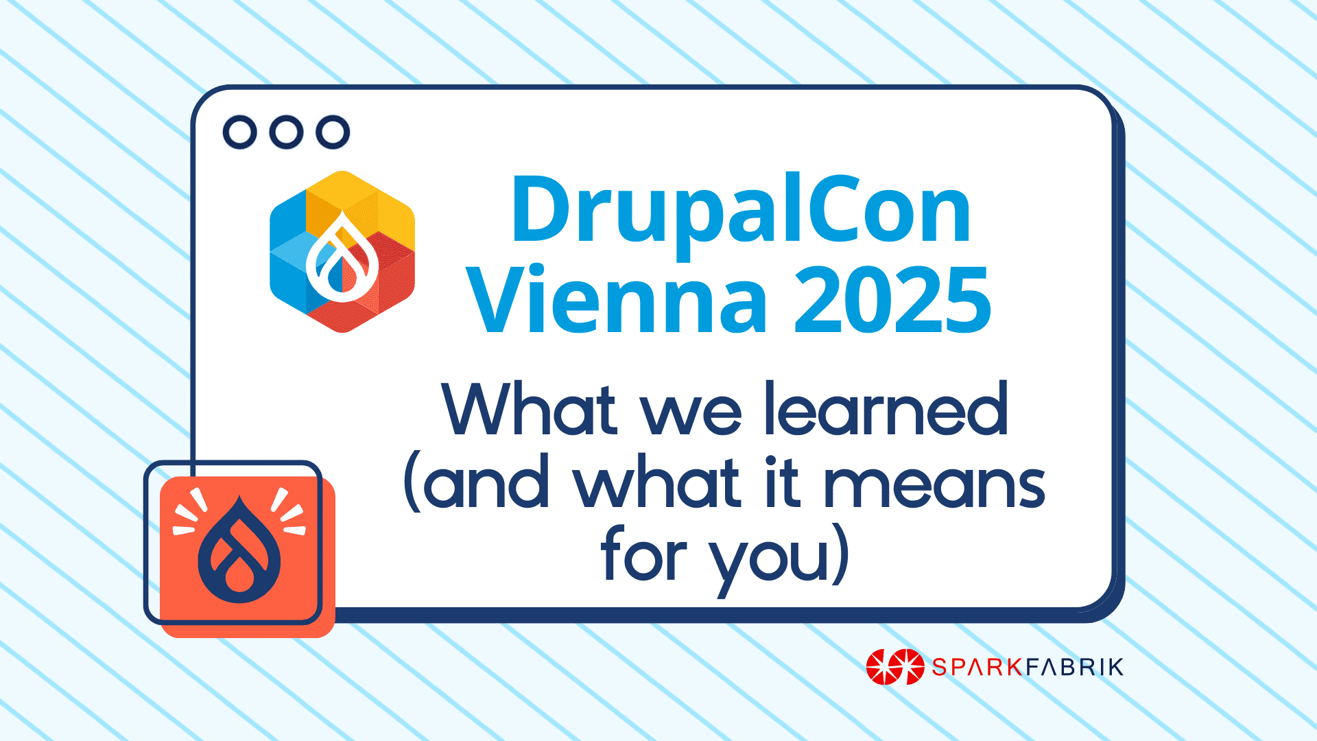 DrupalCon Vienna 2025: what we learned (and what changes for you)